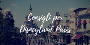 Consigli per Disneyland Paris